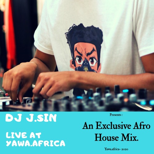 DJ J.SIN Live AT YAWA AFRIKA