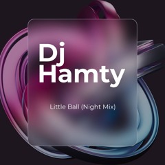 Little Ball (Night Mix)
