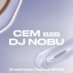 CEM b2b DJ Nobu at Draaimolen Festival 2022