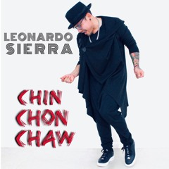 " Chin Chon Chaw " Leonardo Sierra