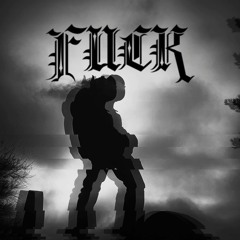FUCK (Prod. Apathxtic)