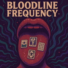 Bloodline Frequency