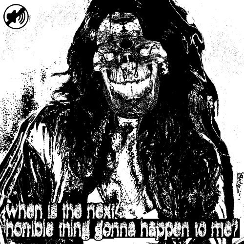whenis+thenext%horriblething&gonnahappen^2me?