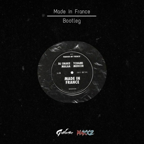 Dj Snake Feat.Tchma - Made In France (G.C , Maxx2 Re - Work) - 1