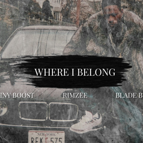 Tiny Boost ft. Rimzee & Blade Brown - Where I Belong (Remix)