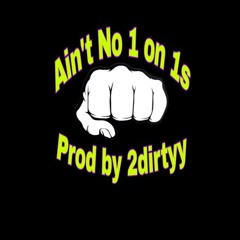 MontexMonte - Ain't No 1 On 1s