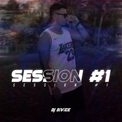 SESSION #1 BY DJ DIVICE
