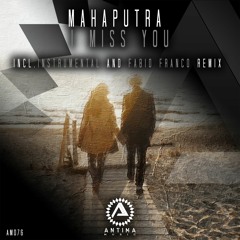 Mahaputra - I Miss You (Original Vocal Mix) [TEASER]