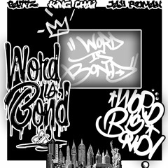 Word Is Bond (Feat. Battz & JayRoman)