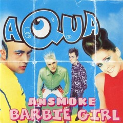 Barbie Girls - AnSMOKE