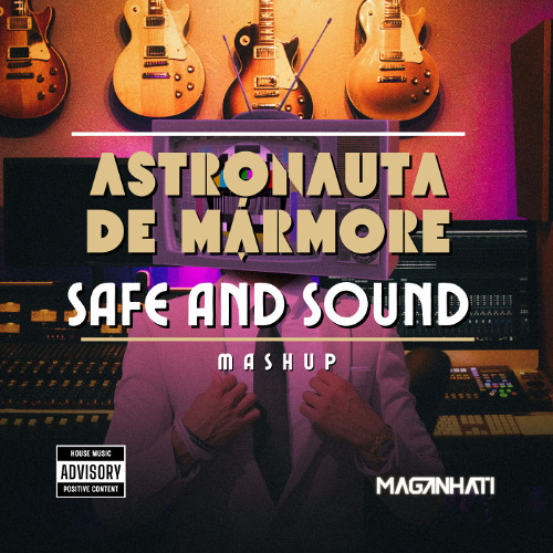 Astronauta de Mármore vs Safe And Sound (Maganhati Mashup With Intro)