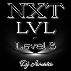 Dj Amaro - NXT LVL - Level 3