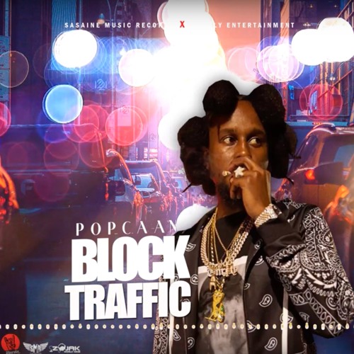 Popcaan - Block Traffic (Fast)