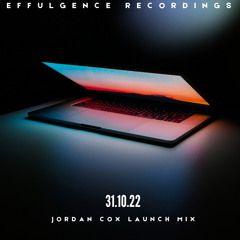 Jordan Cox - Effulgence Launch Mix Special