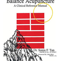 [Free] EBOOK 📍 The Foundations of Balance Acupuncture: A Clinical Reference Manual b
