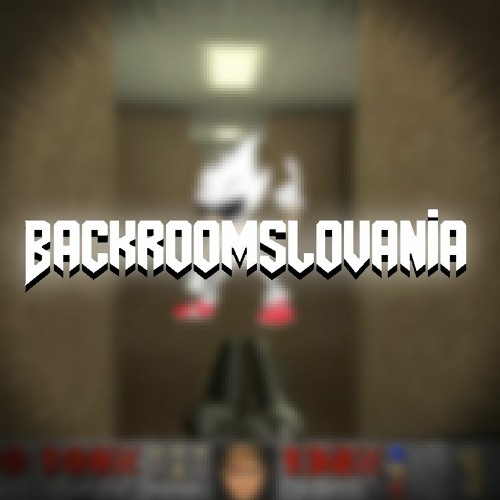 BACKROOMSLOVANIA [Popped]