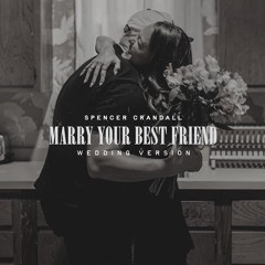 Marry Your Best Friend (Wedding Version)