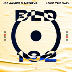 Lee James X Menrva - Love The Way