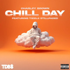 a chill day (ft. Tizzle StillFaded)