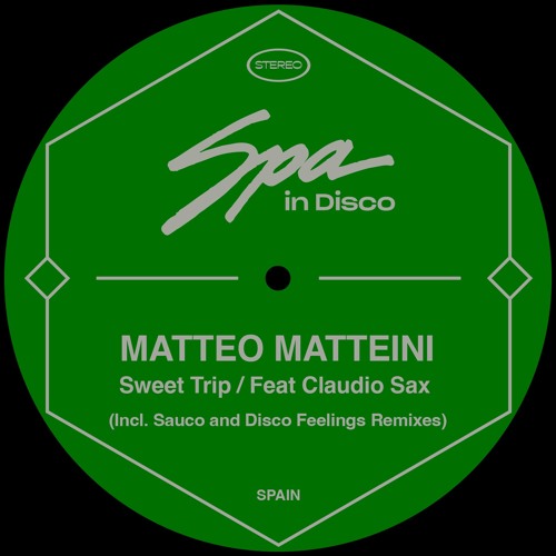 [SPA240] MATTEO MATTEINI Feat Claudio Sax - Sweet Trip (SAUCO REMIX)