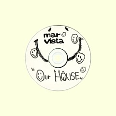 Mar Vista - Our House