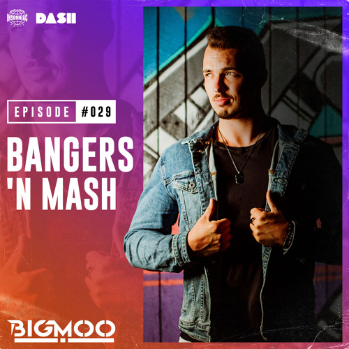 Bangers n Mash by BIGMOO - Episode #029 | Ibiza Villa Party Mix
