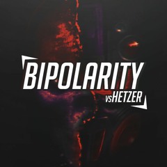 Bipolarity - VS HEtZEr