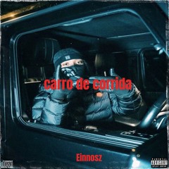 Einnosz - carro de corrida [FREE DL]