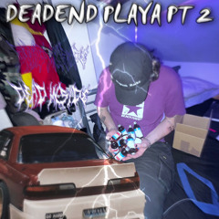 DEADEND PLAYA PT.2 (feat. IDIO X KID SAGE) (prod. IDIO)