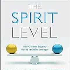 FREE KINDLE 📙 The Spirit Level: Why Greater Equality Makes Societies Stronger by Kat