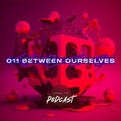 Urge To Podcast: 011 Between Ourselves