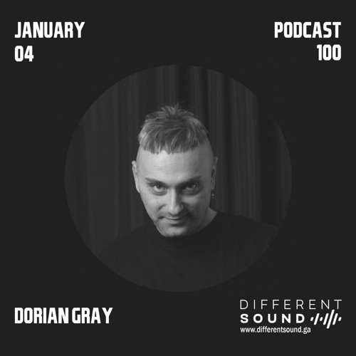 DifferentSound invites Dorian Gray / Podcast #100