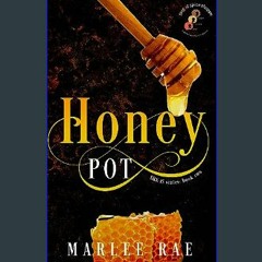 [R.E.A.D P.D.F] 📖 Honey Pot (SHE iS series Book 2)     Kindle Edition Ebook READ ONLINE