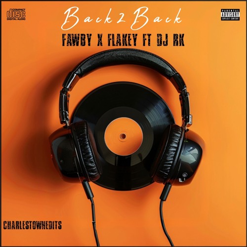 Fawby X Flakey - Back 2 Back FT DJ RK