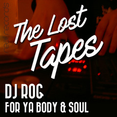 The Lost Tapes - For Ya Body & Soul (2003)