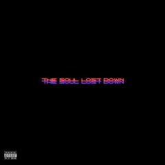 the soul lost down