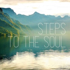 Steps To The Soul