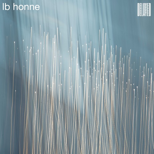 Delayed with... Lb Honne
