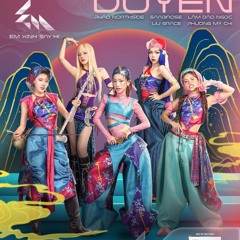 DUYÊN - Lâm Bảo Ngọc, Phương Mỹ Chi, Pháo, Saabirose, Liu Grace, Em Xinh Say Hi