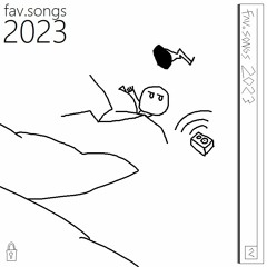 fav. songs 2023 (End Update)