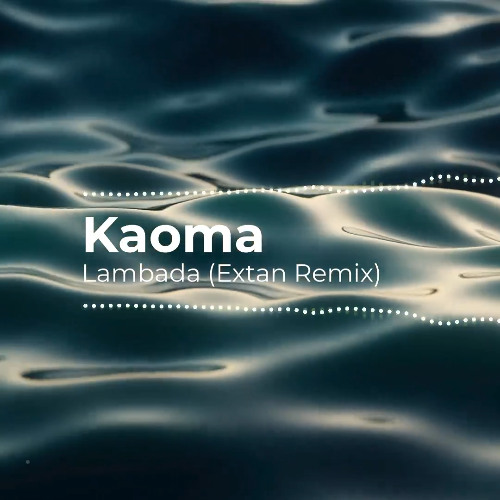 Kaoma - Lambada (Extan Remix)