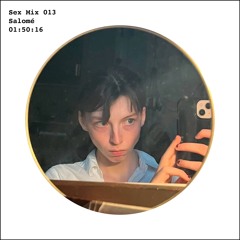 Sex Mix 013: Salomé