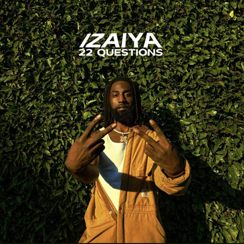 IZAIYA - 22 Questions