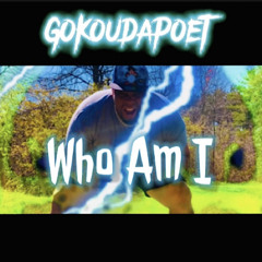 Gokoudapoet - Who Am I
