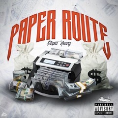 $tupid Young - Paper Route