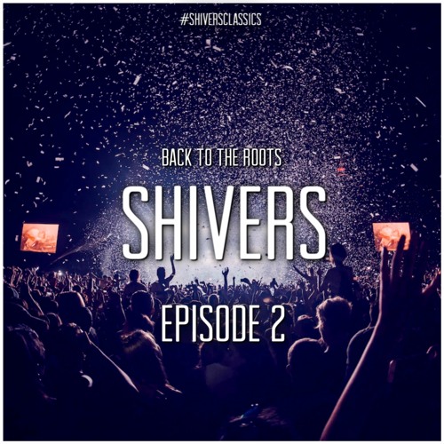 ShiverS [Episode 2] Mixed By TrixX