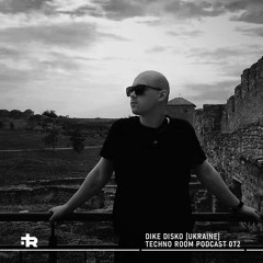 Techno Room PODCAST 072: Dike Disko
