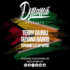 Terry Gajraj - Guyana Baboo (Dynamik's Clap Intro)