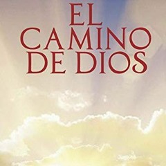 ACCESS KINDLE 🎯 El Camino de Dios (Spanish Edition) by  Rabi Moshe Jaim Luzzatto [PD
