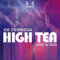 High Tea . Pavilion . Fire Island Pines . June 14, 2025 . Joe D'Espinosa